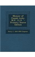Memoir of Joseph Leidy, M.D., LL.D.: (English)