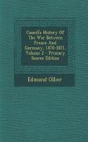 Cassell's History of the War Between France and Germany, 1870-1871, Volume 2