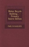 Motor Bicycle Building...