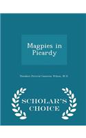 Magpies in Picardy - Scholar's Choice Edition
