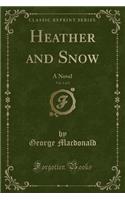 Heather and Snow, Vol. 1 of 2