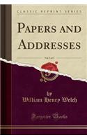 Papers and Addresses, Vol. 3 of 3 (Classic Reprint)