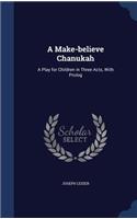 A Make-believe Chanukah