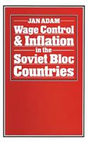 Wage Control and Inflation in the Soviet Bloc Countries