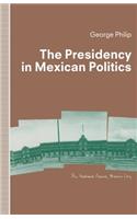 Presidency in Mexican Politics