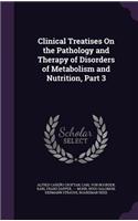Clinical Treatises On the Pathology and Therapy of Disorders of Metabolism and Nutrition, Part 3