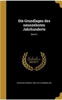 Die Grundlagen des neunzehnten Jahrhunderts; Band 2