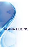 Alana Elkins, Administration