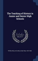 The Teaching of History in Junior and Senior High Schools