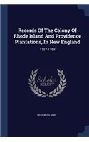 Records Of The Colony Of Rhode Island And Providence Plantations, In New England: 1757-1769
