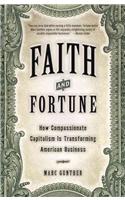 Faith And Fortune: How Compassionate Capitalism is Transforming American Business