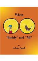 When Buddy Met Mi