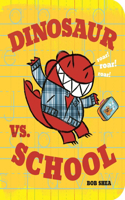 Dinosaur vs. School: (Dinosaur vs. Book)