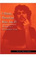 I Think, Therefore Who Am I?