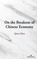 On the Breakout of Chinese Economy