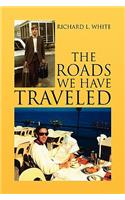 The Roads We Have Traveled