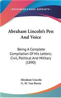Abraham Lincoln's Pen And Voice