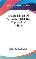 Revised Edition Of Poems By Bill Of The Hopeless End (1891)