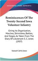 Reminiscences Of The Twenty-Second Iowa Volunteer Infantry