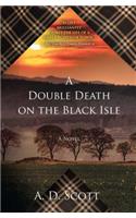 Double Death on the Black Isle: A Novel