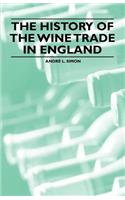 History of the Wine Trade in England