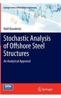 Stochastic Analysis of Offshore Steel Structures
