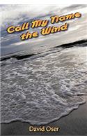 Call My Name the Wind: (English)