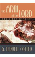 The Arm of the Lord: End Times Mystery