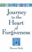 Journey to the Heart of Forgiveness