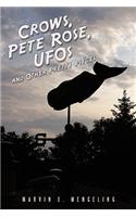 Crows, Pete Rose, UFOs