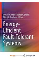 Energy-Efficient Fault-Tolerant Systems