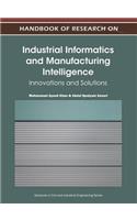 Handbook of Research on Industrial Informatics and Manufacturing Intelligence