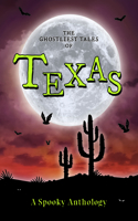 Ghostliest Tales of Texas