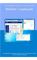Windows 7 Superguide: Master Microsoft's newest operating system quickly and easily(English)