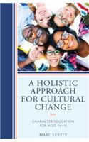 A Holistic Approach For Cultural Change