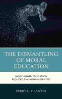The Dismantling of Moral Education