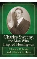 Charles Sweeny, the Man Who Inspired Hemingway