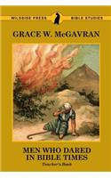 Men Who Dared in Bible Times