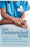 With Outstretched Arms