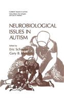Neurobiological Issues in Autism