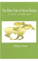 The Other Side of Horse Racing