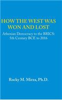 How the West was Won and Lost