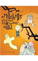 Mitchells Not So Scary Halloween Night