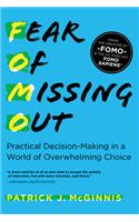 Fear of Missing Out: Practical Decision-Making in a World of Overwhelming Choice