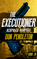 Acapulco Rampage: (26 Executioner)