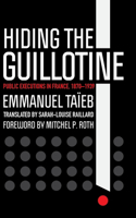 Hiding the Guillotine