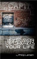 Upgrade Your Life