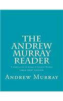 The Andrew Murray Reader: A Compilation of Works by Andrew Murray: (English)