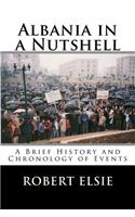 Albania in a Nutshell: A Brief History and Chronology of Events(7 Albanian Studies)