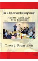 How to Run Awesome Discovery Sessions